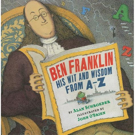 Ben Franklin His Wit and Wisdom from a to Z Kindle Editon