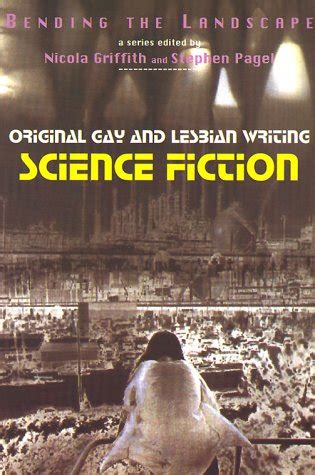 Bending the Landscape Original Gay and Lesbian Writing Science Fiction Reader