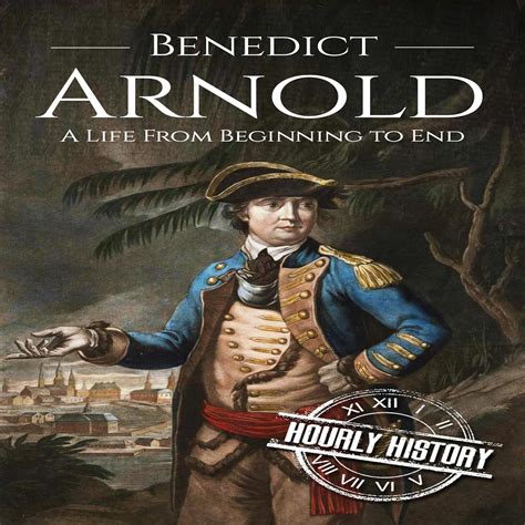 Benedict Arnold A Life From Beginning to End PDF