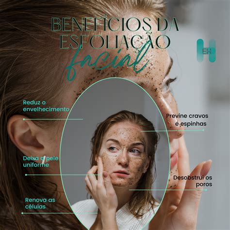 Benefícios da Esfoliação Facial