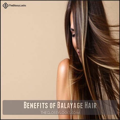 Benefits of Balayage: