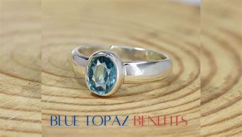 Benefits of Blue Topaz: