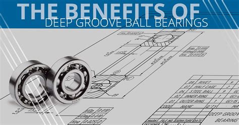 Benefits of Deep Groove Ball Bearings