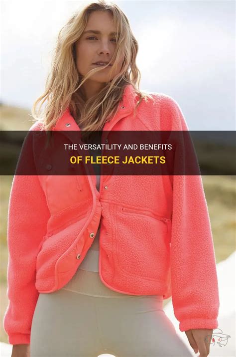 Benefits of Fleece Jackets