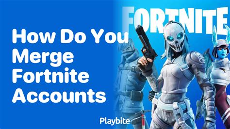 Benefits of Fortnite Account Merger