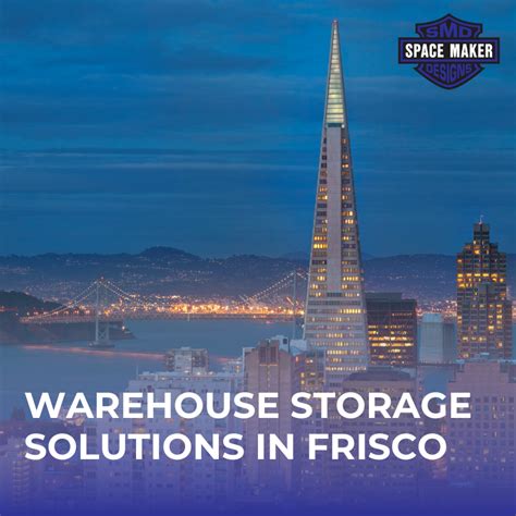 Benefits of Frisco Storage