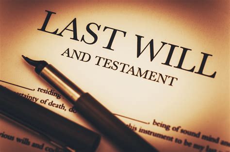 Benefits of Having a Last Will and Testament