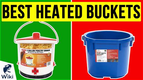 Benefits of Heated Buckets