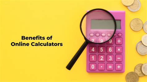 Benefits of Online Calculators