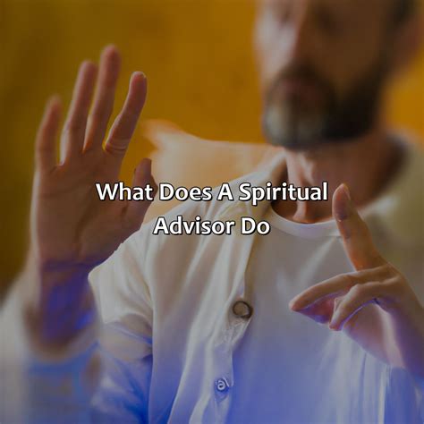 Benefits of Spiritual Advisors