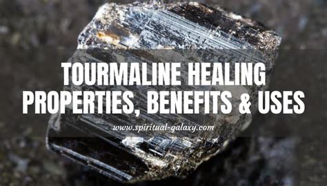 Benefits of Tourmaline: Unraveling its Mystical Healing Powers