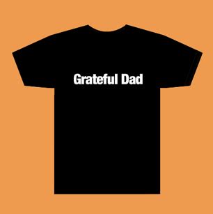 Benefits of Wearing a Grateful Dad Shirt