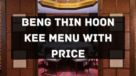 Beng Thin Hoon Kee Restaurant Menu: A Culinary Adventure