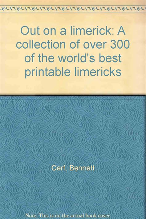 Bennett Cerf s Out on a Limerick A Collection of over 300 of the World s Best Printable Limericks Doc