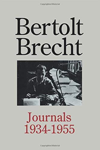 Bertolt Brecht Journals 1934 1955 Reader