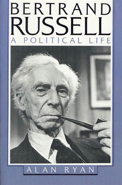 Bertrand Russell A Life Reader