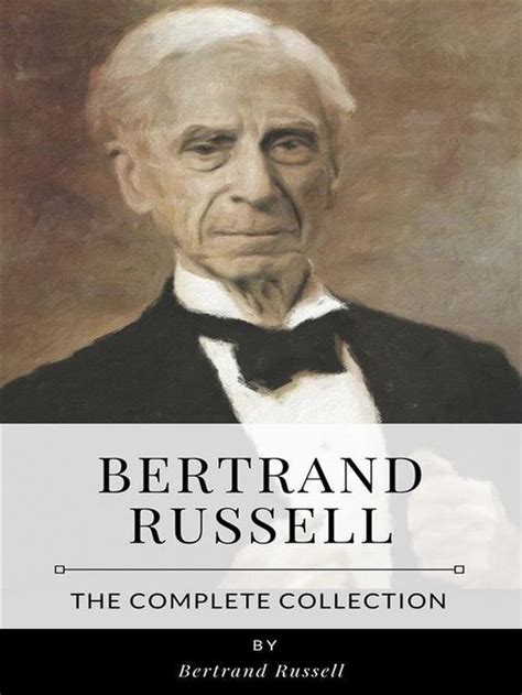 Bertrand Russell Complete Collection PDF