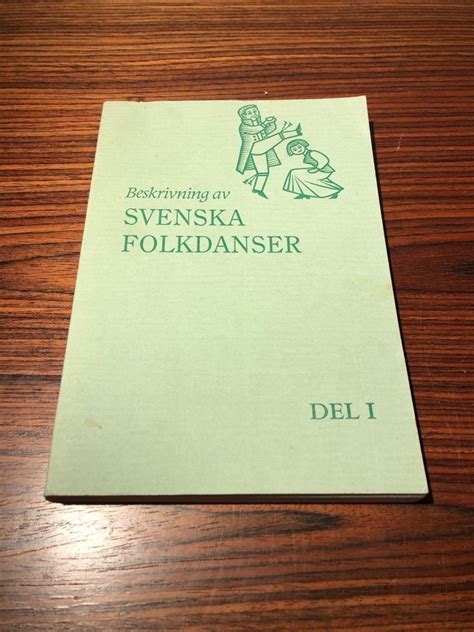 Beskrivning av svenska folkdanser del 1 Ebook Kindle Editon