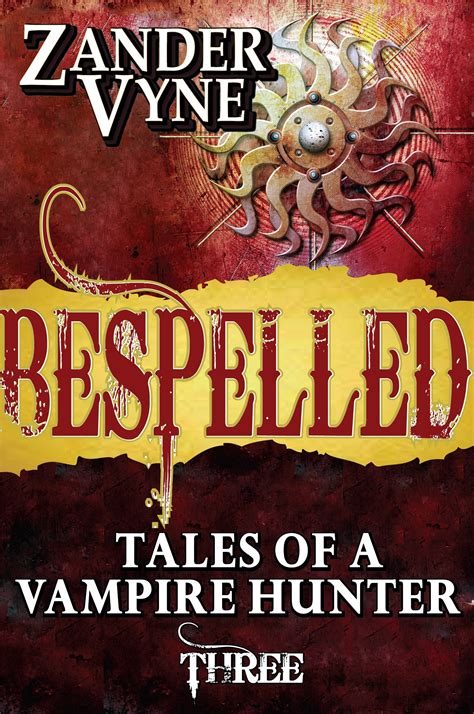 Bespelled Tales of a Vampire Hunter Book 3 Epub