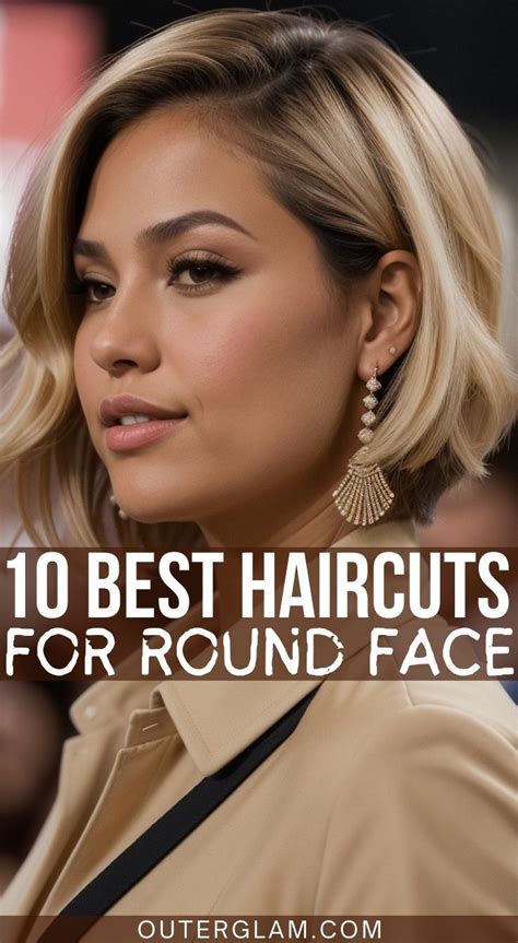 Best 10 Haircuts for Round Faces