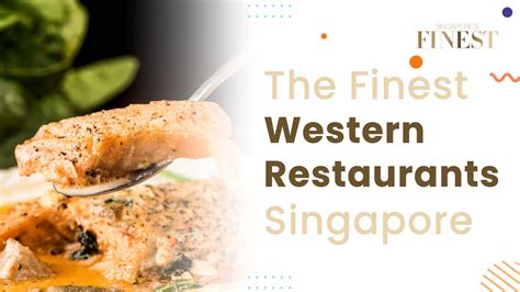 Best 7 Western Food Restaurants in Singapore