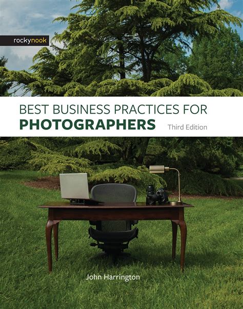 Best Business Practices for Photographers Third Edition Reader