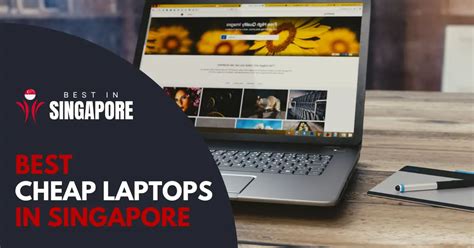 Best Cheap Laptops in Singapore