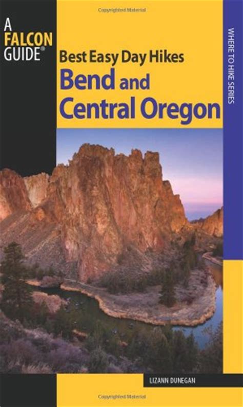 Best Easy Day Hikes Bend and Central Oregon 2nd Edition Reader