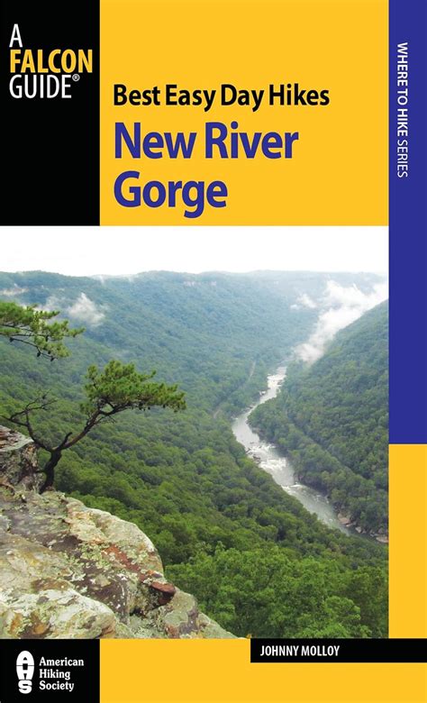 Best Easy Day Hikes New River Gorge Best Easy Day Hikes Series Reader