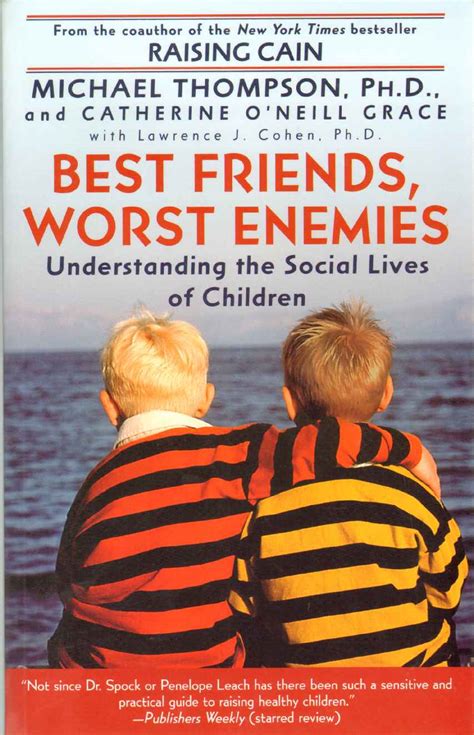 Best Friends Worst Enemies Understanding the Social Lives of Children PDF