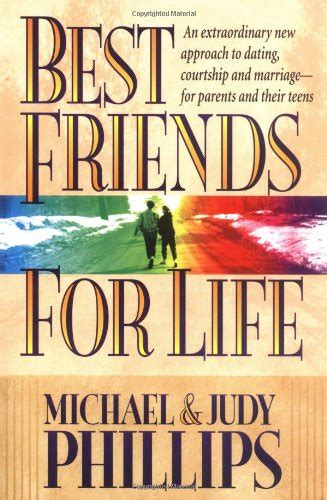 Best Friends for Life An Extraordinary New Approach to Dating Courtship and Marriage-for Parents and their Teens PDF
