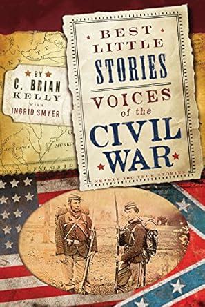 Best Little Stories Voices of the Civil War Nearly 100 True Stories Epub