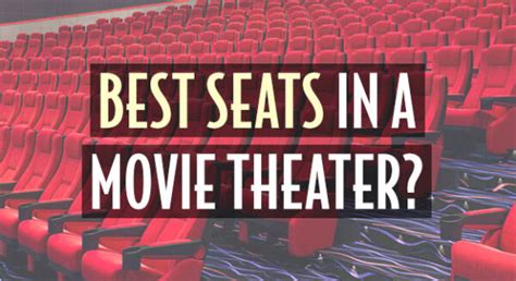 Best Seats in a Movie Theater: Unveiling the Sweet Spot for Cinematic Indulgence