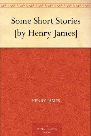 Best Short Stories of Henry James-VOLUME 1 Kindle Preferred TOC Reader