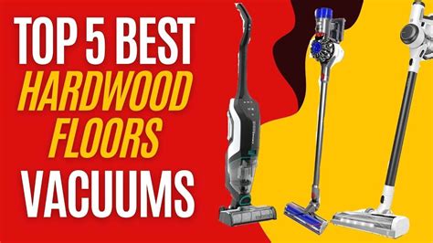 Best Stick Vacuum for Hardwood Floors: A Comprehensive Guide