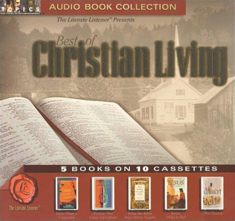 Best of Christian Living The Church Jesus What Is He More Than a Carpenter Prayer The Great Adventure What the Bibles As About Angel PDF