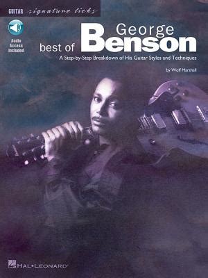 Best of George Benson A Step-by-Step Breakdown of His Guitar Styles and Techniques Signature Licks Doc