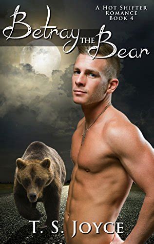 Betray the Bear Bear Valley Shifters Book 4 Reader