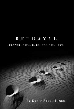 Betrayal France the Arabs and the Jews Kindle Editon