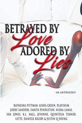 Betrayed By Love Adored By Lies PDF