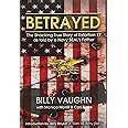 Betrayed The Shocking True Story of Extortion 17 as told by a Navy SEAL s Father Epub