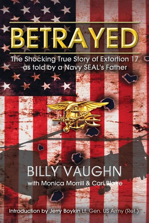 Betrayed The Shocking True Story of Extortion 17 as told by a Navy SEAL s Father Epub