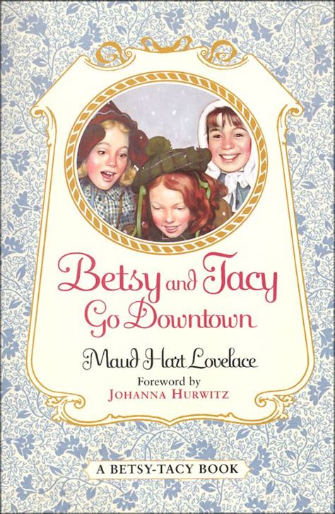 Betsy and Tacy Go Downtown Betsy-Tacy Books Book 4