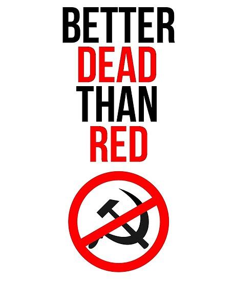 Better Dead Than Red: A Symbol of Patriotism and Anti-Communism