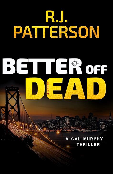 Better Off Dead A Cal Murphy Thriller Volume 3 Kindle Editon