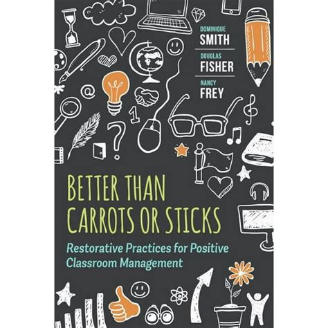 Better Than Carrots or Sticks Restorative Practices for Positive Classroom Management PDF