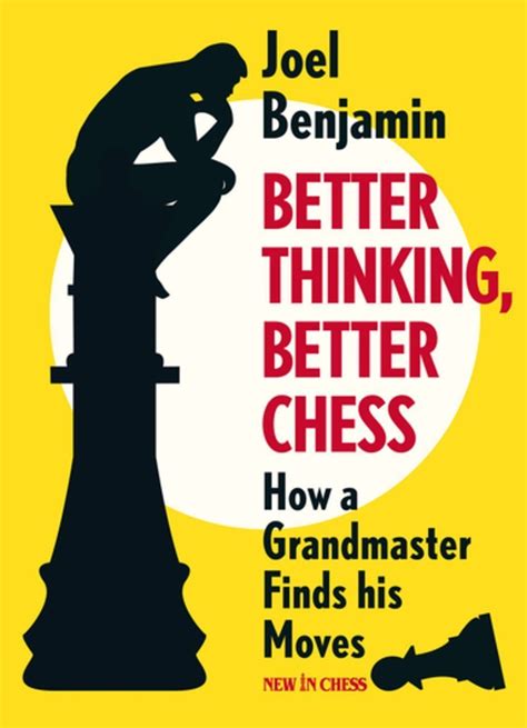 Better Thinking Better Chess How a Grandmaster Finds his Moves PDF