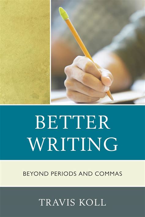 Better Writing: Beyond Periods and Commas Ebook Reader