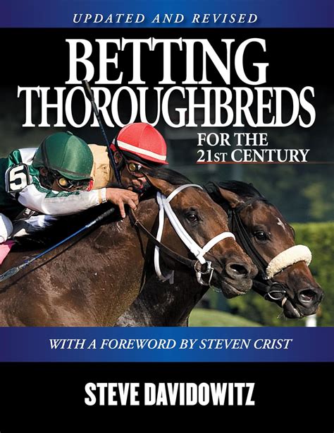 Betting Thoroughbreds for the 21st Century A Professional s Guide for the Horseplayers Kindle Editon