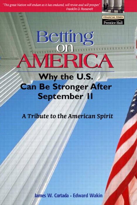 Betting on America Why the US Can Be Stronger After September 11 Epub